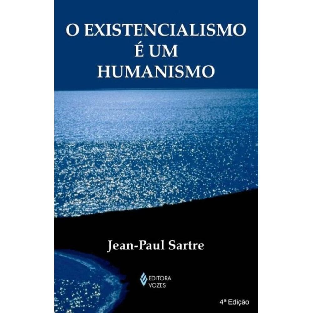 Existencialismo E Um Humanismo - 04Ed/14