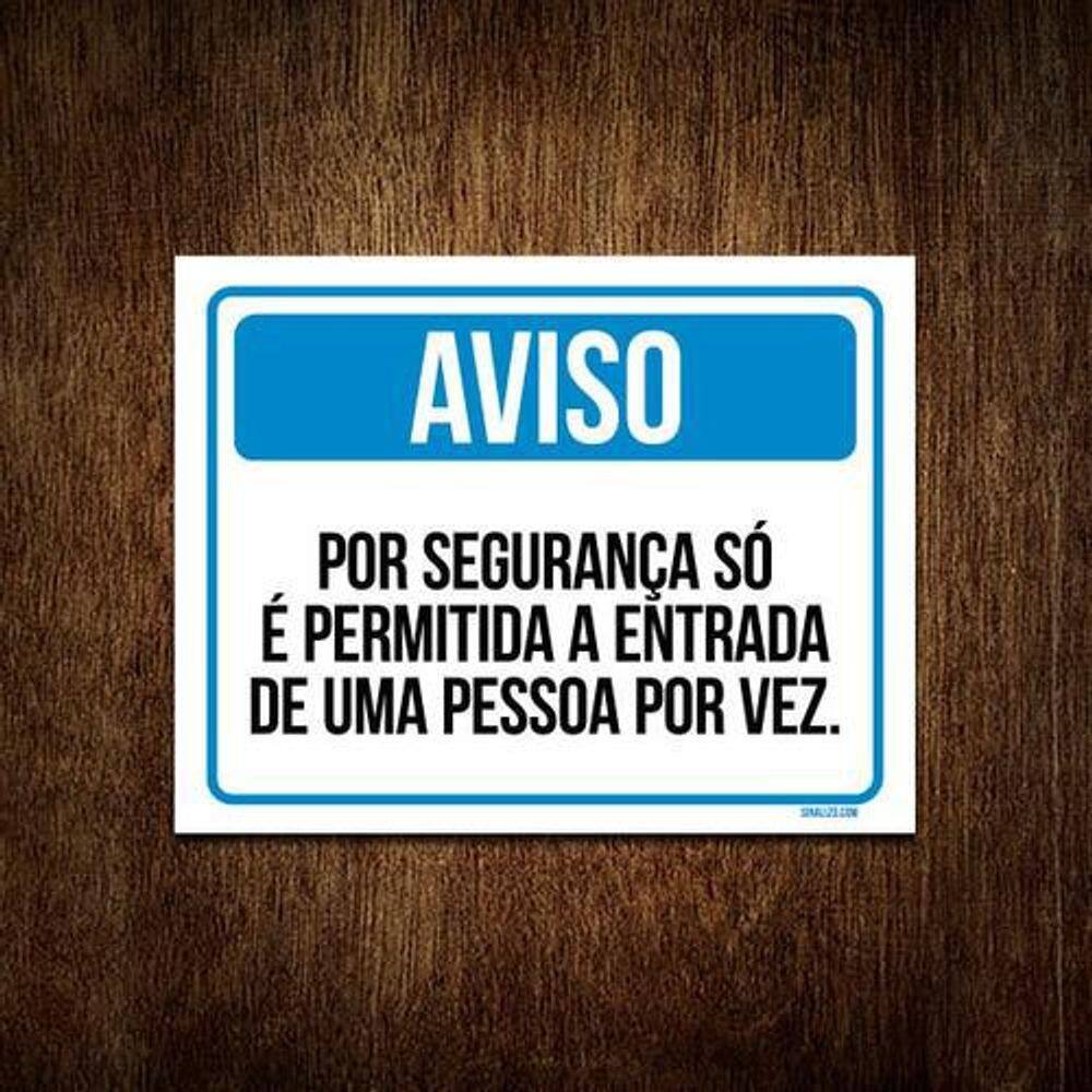 Placa Sinalização Aviso Entrada Uma Pessoa Por Vez 27X35