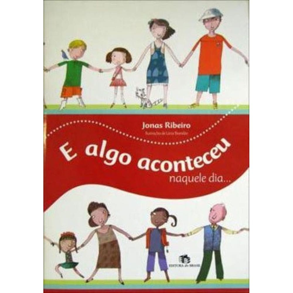 E Algo Aconteceu Naquele Dia…