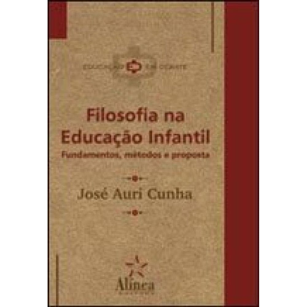Filosofia Na Educaçao Infantil - Fundamentos, Metodos E Propostas