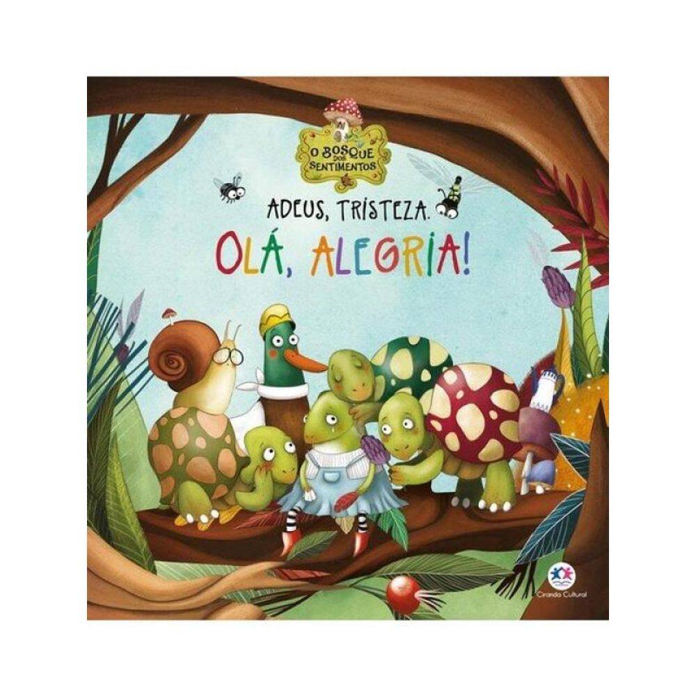 Adeus, Tristeza. Olá, Alegria!