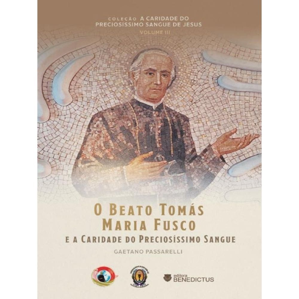 O Beato Tomás Maria Fusco E A Caridade Do Preciosíssimo Sangue