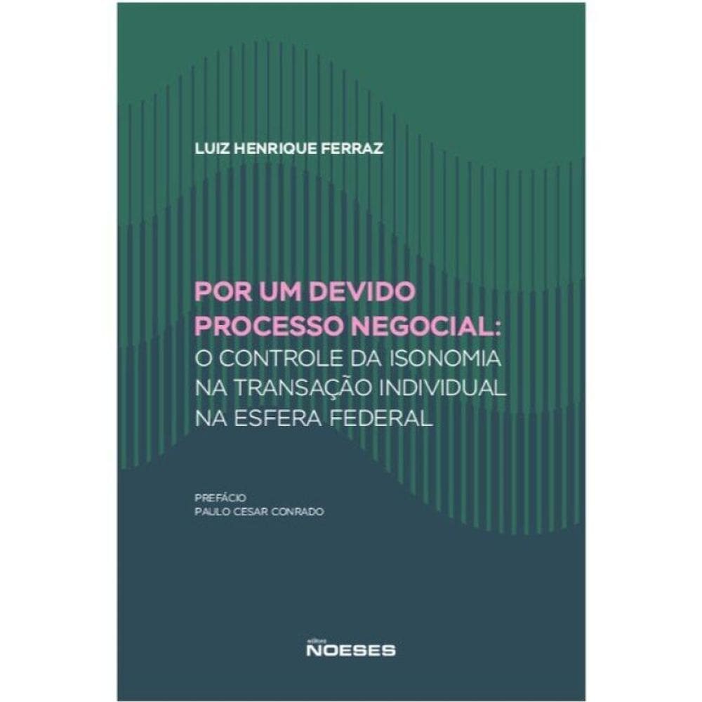 Por Um Devido Processo Negocial