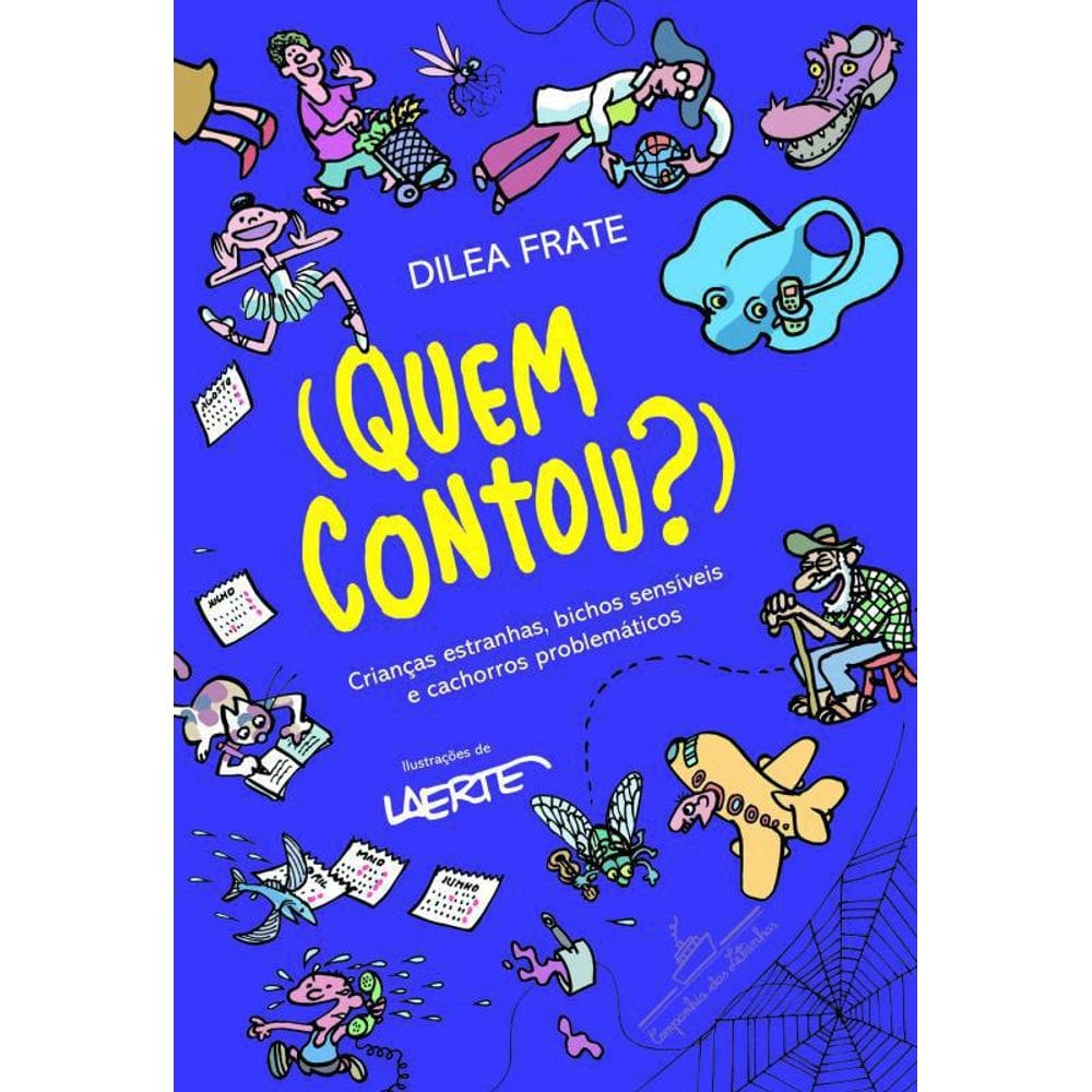 Livro Quem Contou - Criancas Estranhas, Bichos