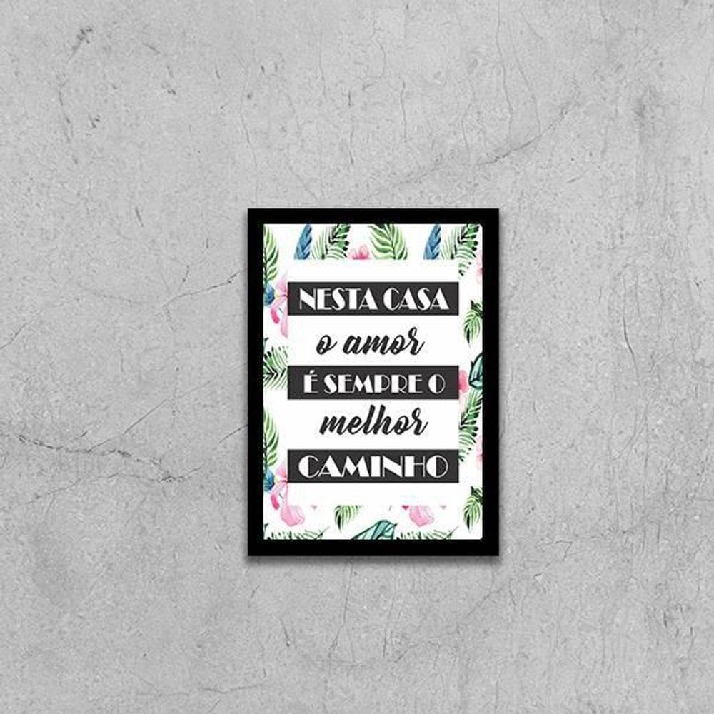 Quadro O Amor É Sempre O Melhor Caminho 24X18Cm