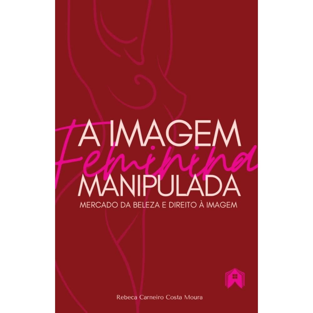 A imagem feminina manipulada: mercado da beleza e direito à imagem