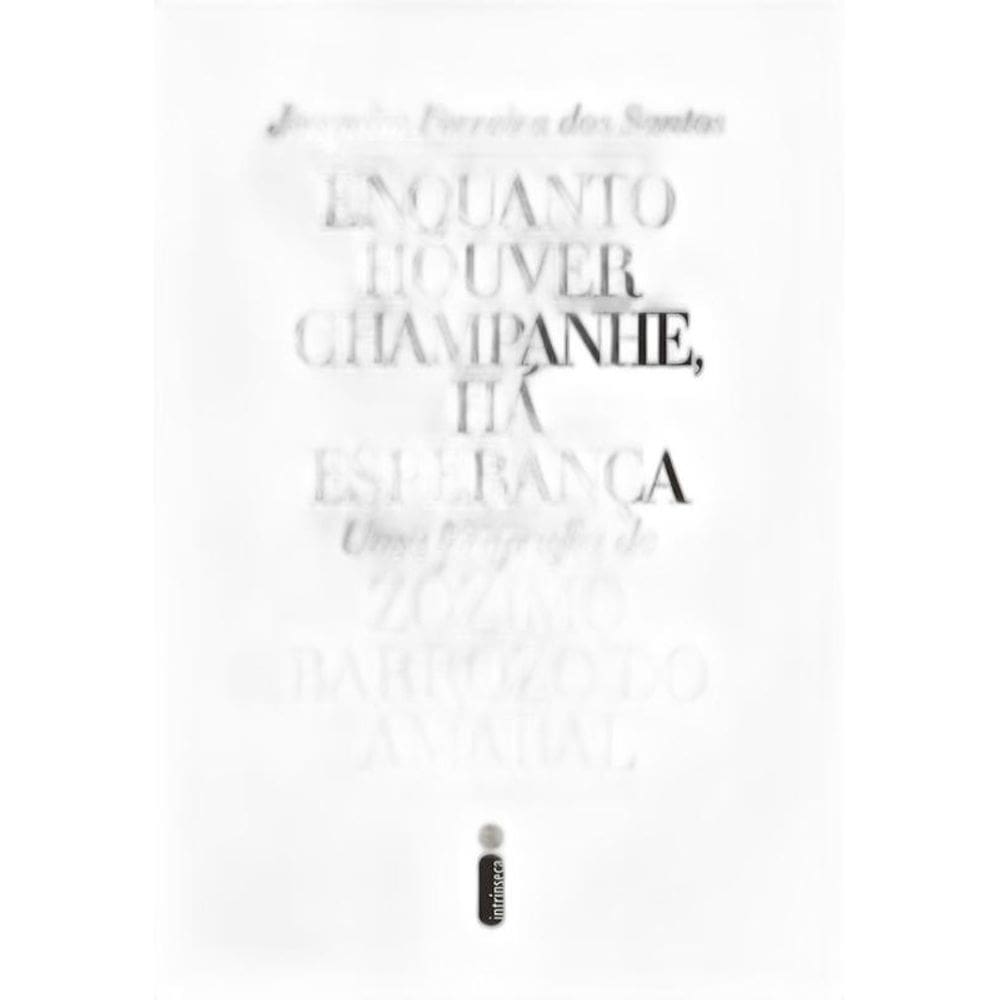 Livro Enquanto Houver Champanhe, Ha Esperanca