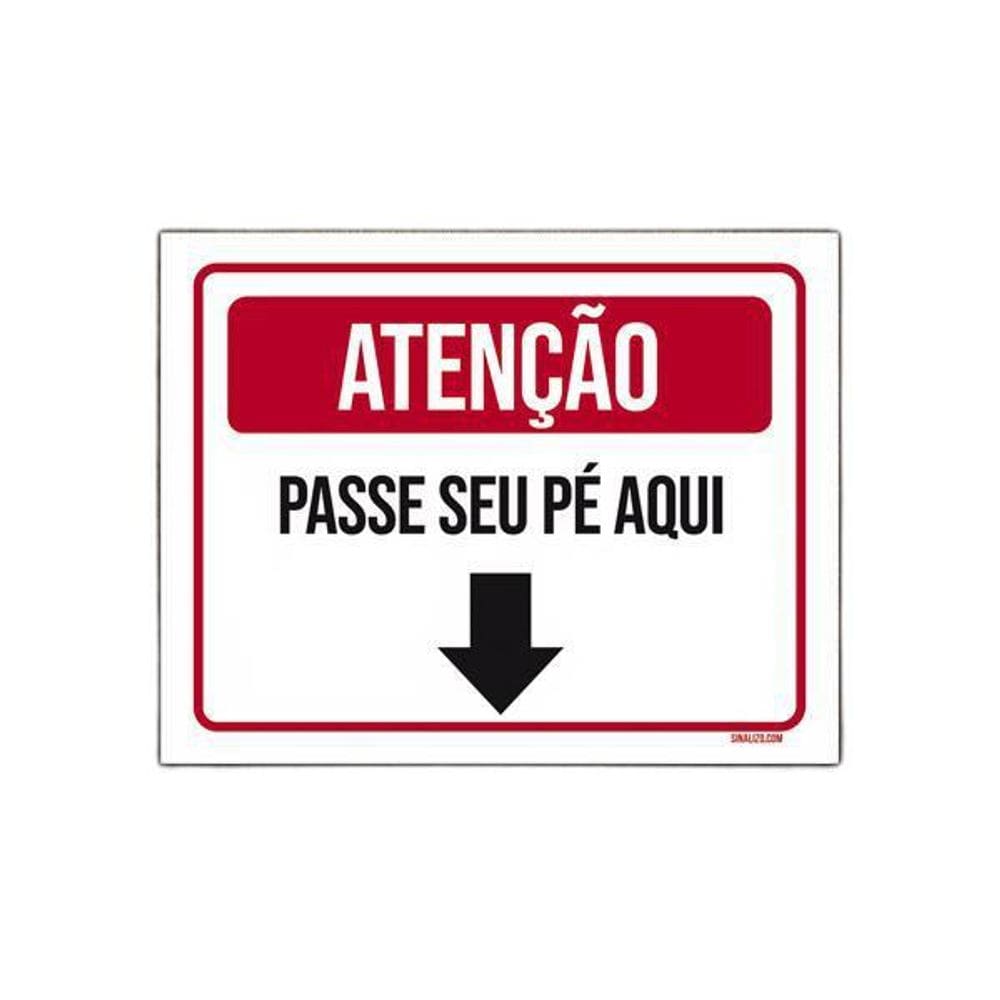 Placa De Sinalização - Atenção Passe Seu Pé Aqui 18X23