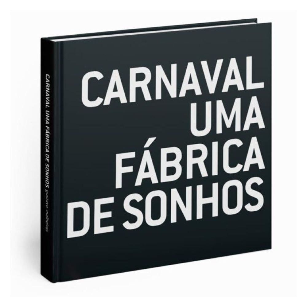 Carnaval - Uma Fábrica De Sonhos