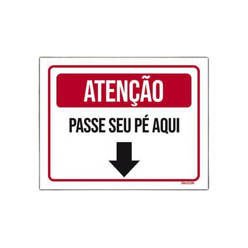 Placa De Sinalização - Atenção Passe Seu Pé Aqui 18X23