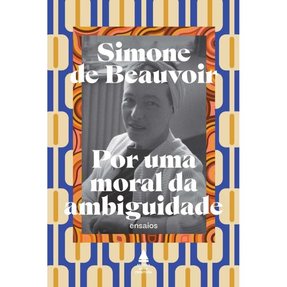 Por uma moral da ambiguidade: Seguido de Pirro e Cineias