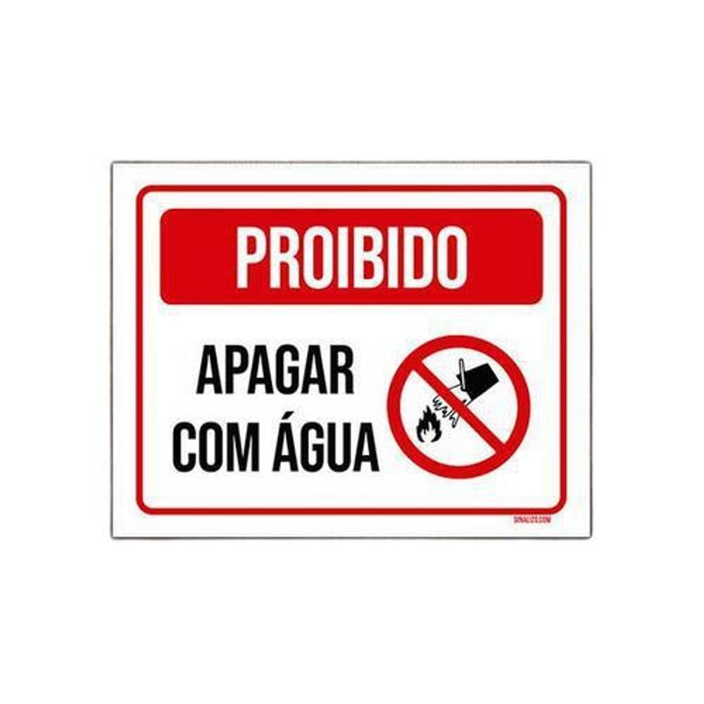 Placa De Sinalização - Proibido Apagar Com Água 36x46