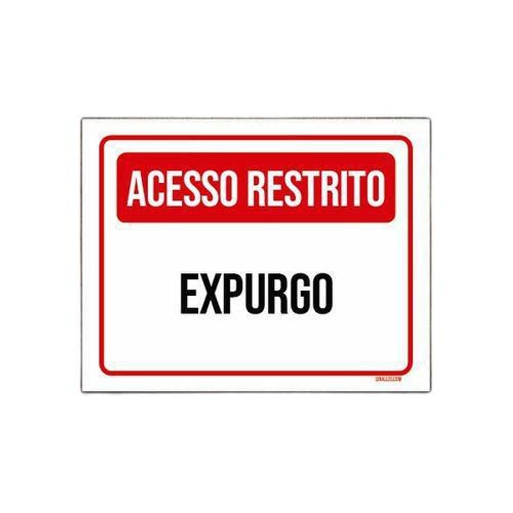 Placa Sinalização - Acesso Restrito Expurgo 36X46