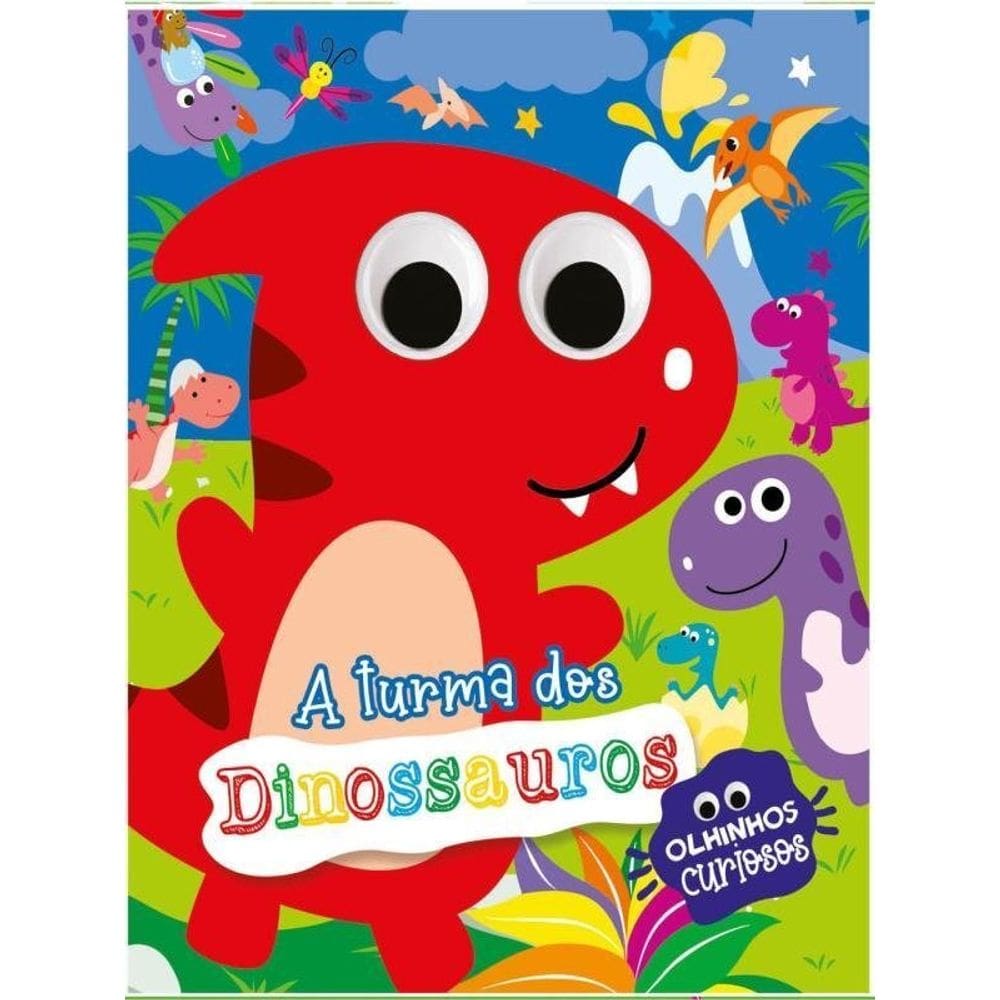 A Turma Dos Dinossauros - Olhinhos Curiosos