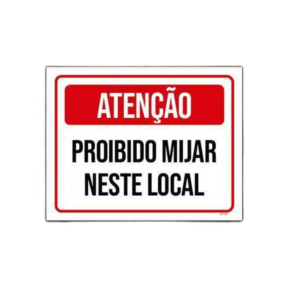 Placa Sinalização Atenção Proibido Mijar Neste Local 36X46