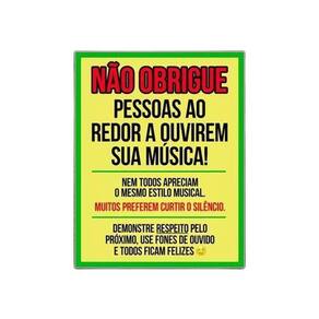 Placa Não Obrigue Pessoas Ao Redor Ouvirem Sua Musica 27X35