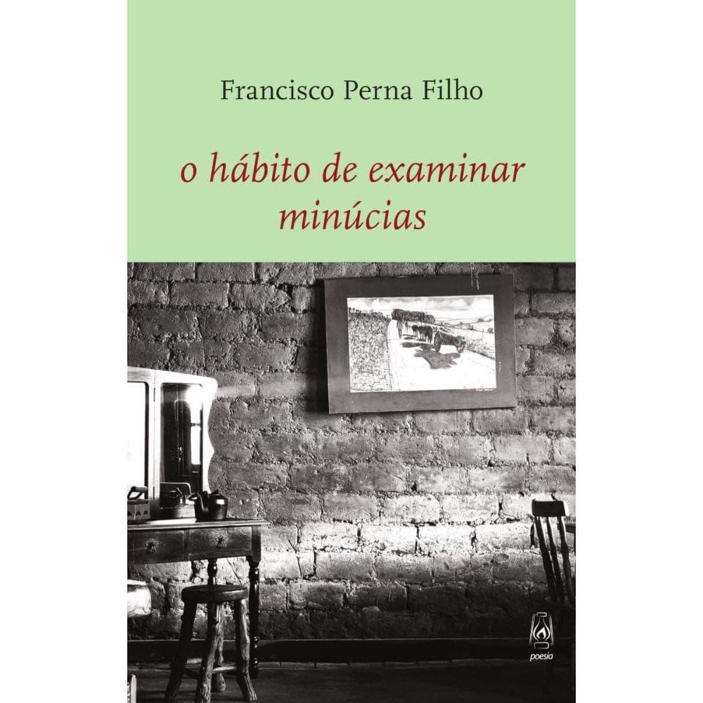 O hábito de examinar minúcias