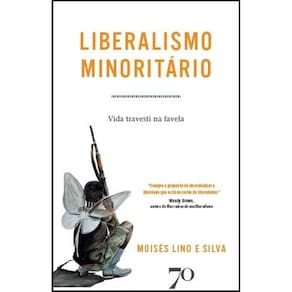 Liberalismo Minoritário: vida travesti na favela