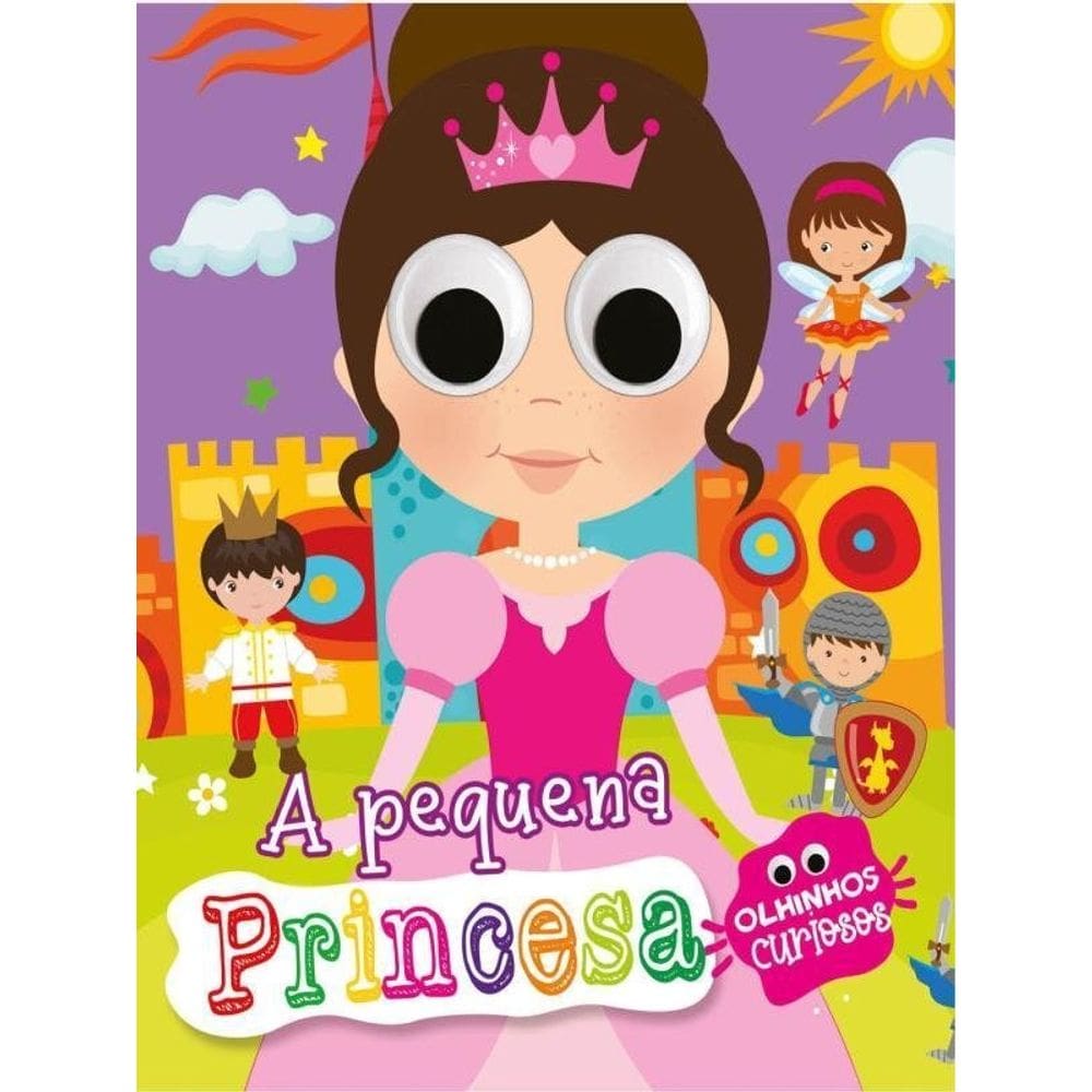 A Pequena Princesa - Olhinhos Curiosos