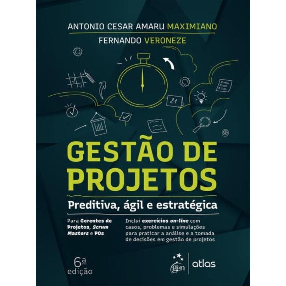 Gestão De Projetos - Preditiva, Ágil E Estratégica