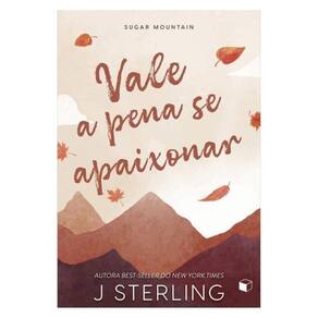 Vale A Pena Se Apaixonar (Sugar Mountain Livro 1) - Vol. 1