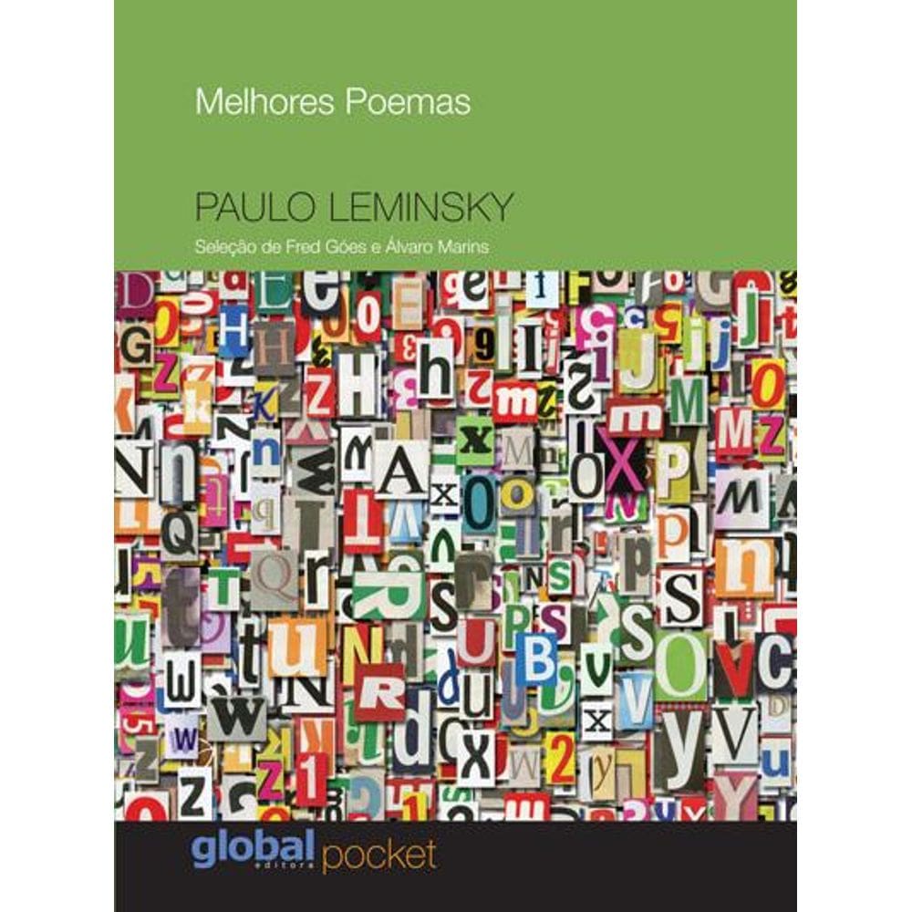 Melhores Poemas Paulo Leminski Seleção E Prefácio: Fred Góes E Álvaro Marins