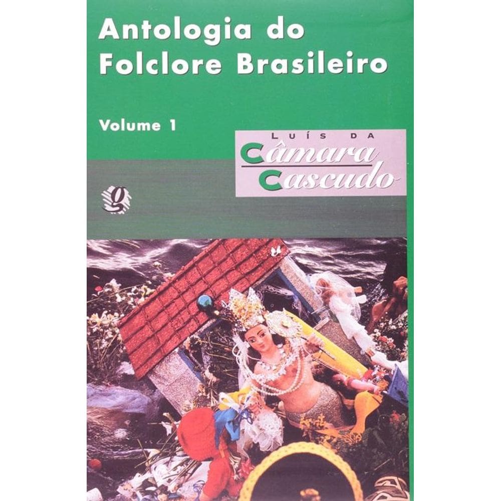 Antologia Do Folclore Brasileiro - Volume 1