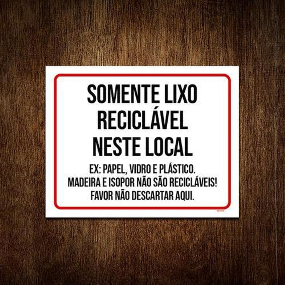 Placa Sinalização Somente Lixo Reciclável Neste Local 18X23
