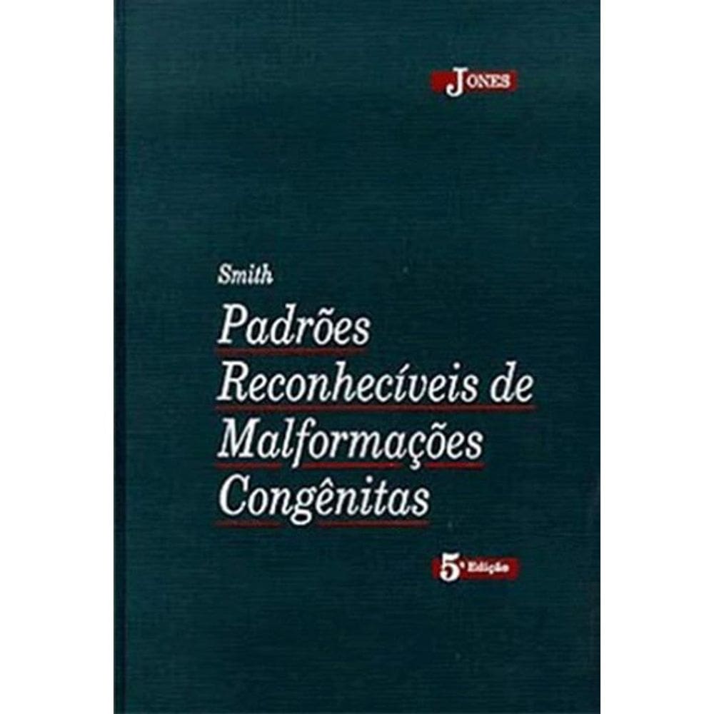 Livro Smith Padrões Reconhecíveis De Malformações Congênitas