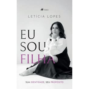 Eu sou filha: Sua identidade, seu propósito