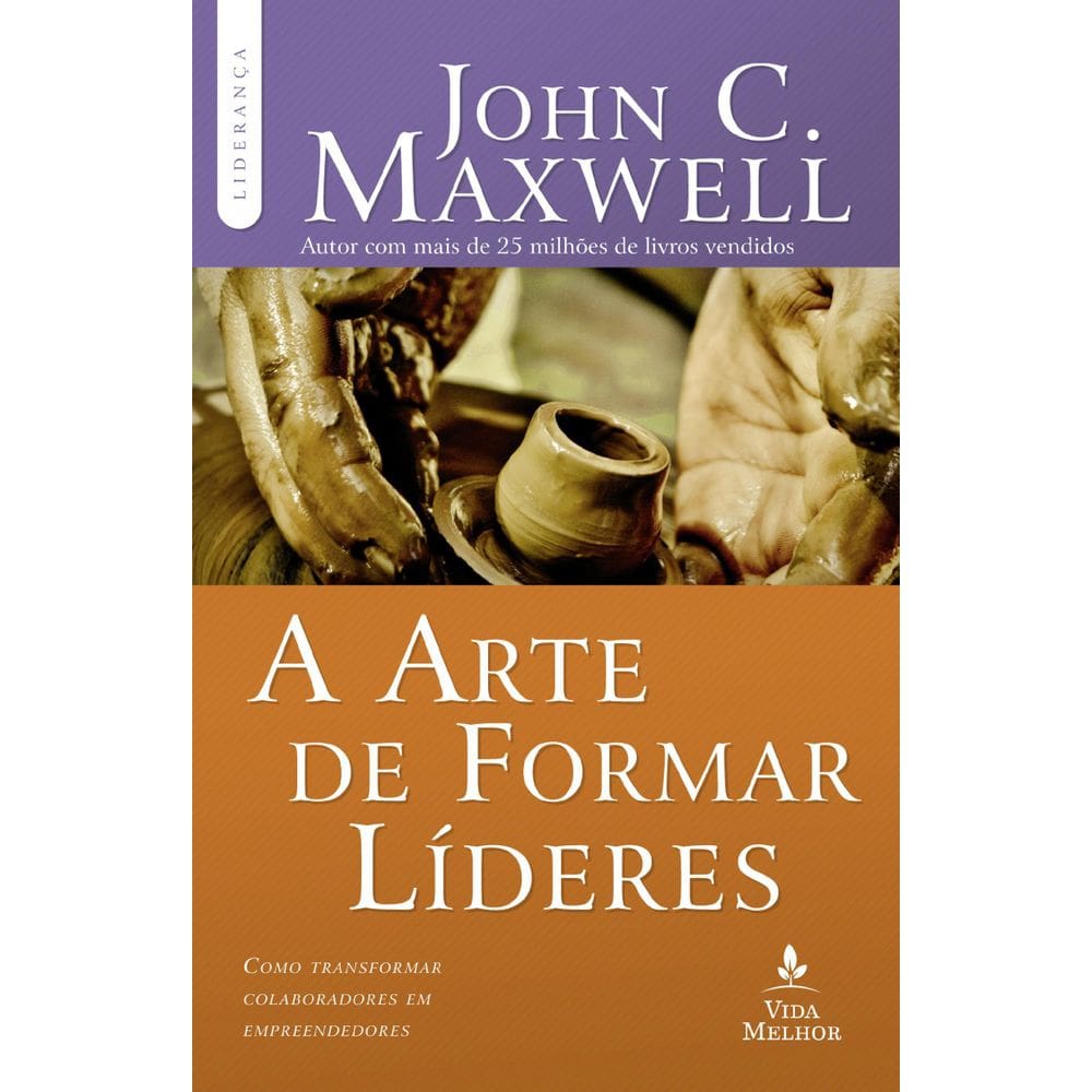 Livro A Arte De Formar Líderes