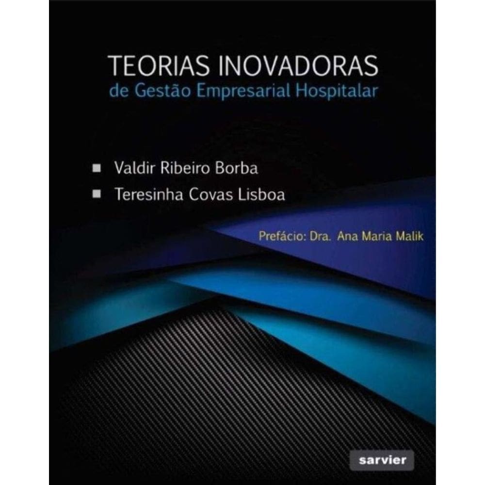 Teorias Inovadoras De Gestão Empresarial Hospitalar