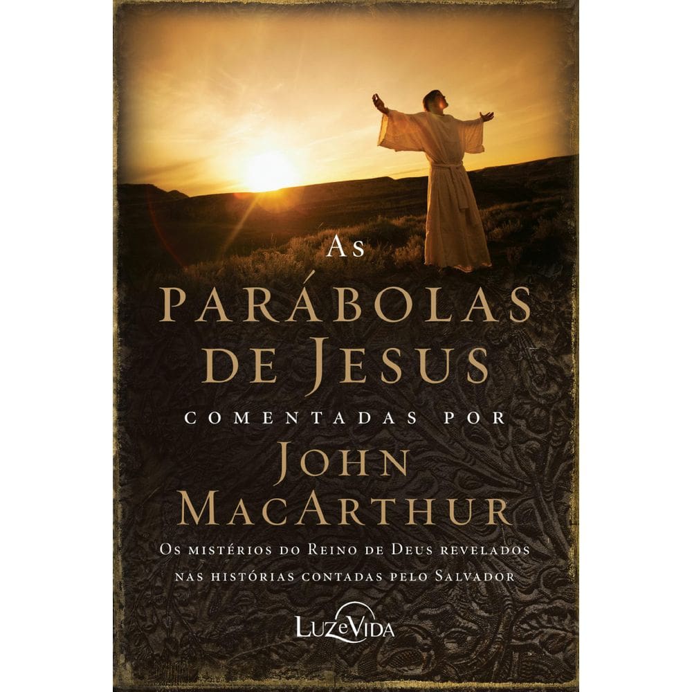 Livro As Parábolas De Jesus Comentadas Por John Macarthur