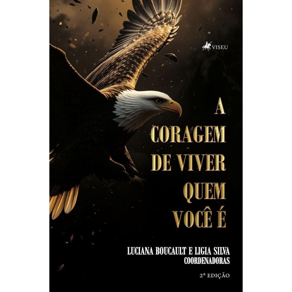 A coragem de viver quem você é