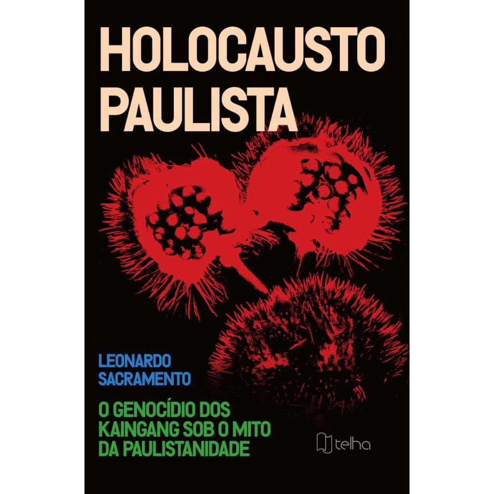 Holocausto paulista: o genocídio dos Kaingang sob o mito da paulistanidade