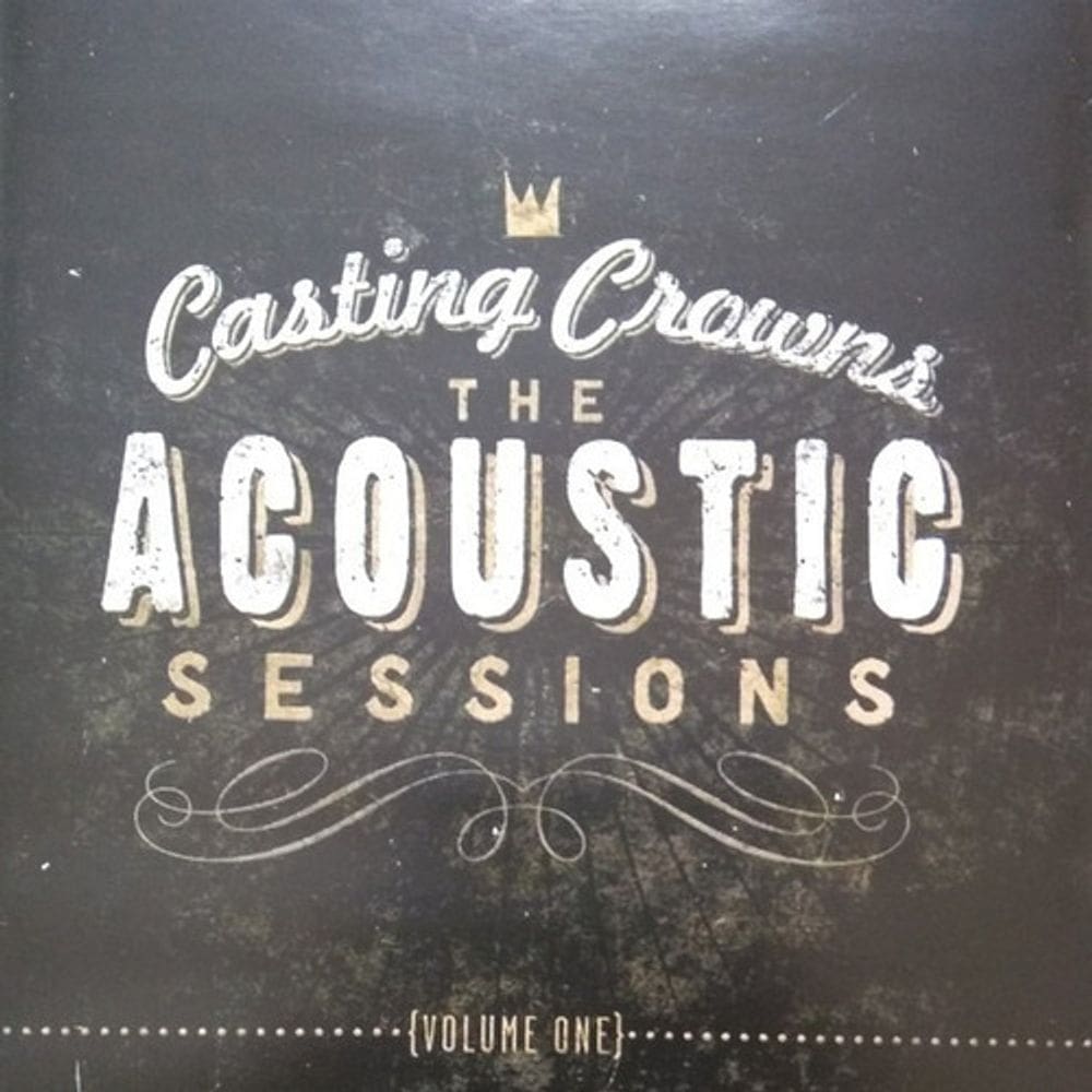 Cd Casting Crowns - The Acoustic Sessions {volume One}