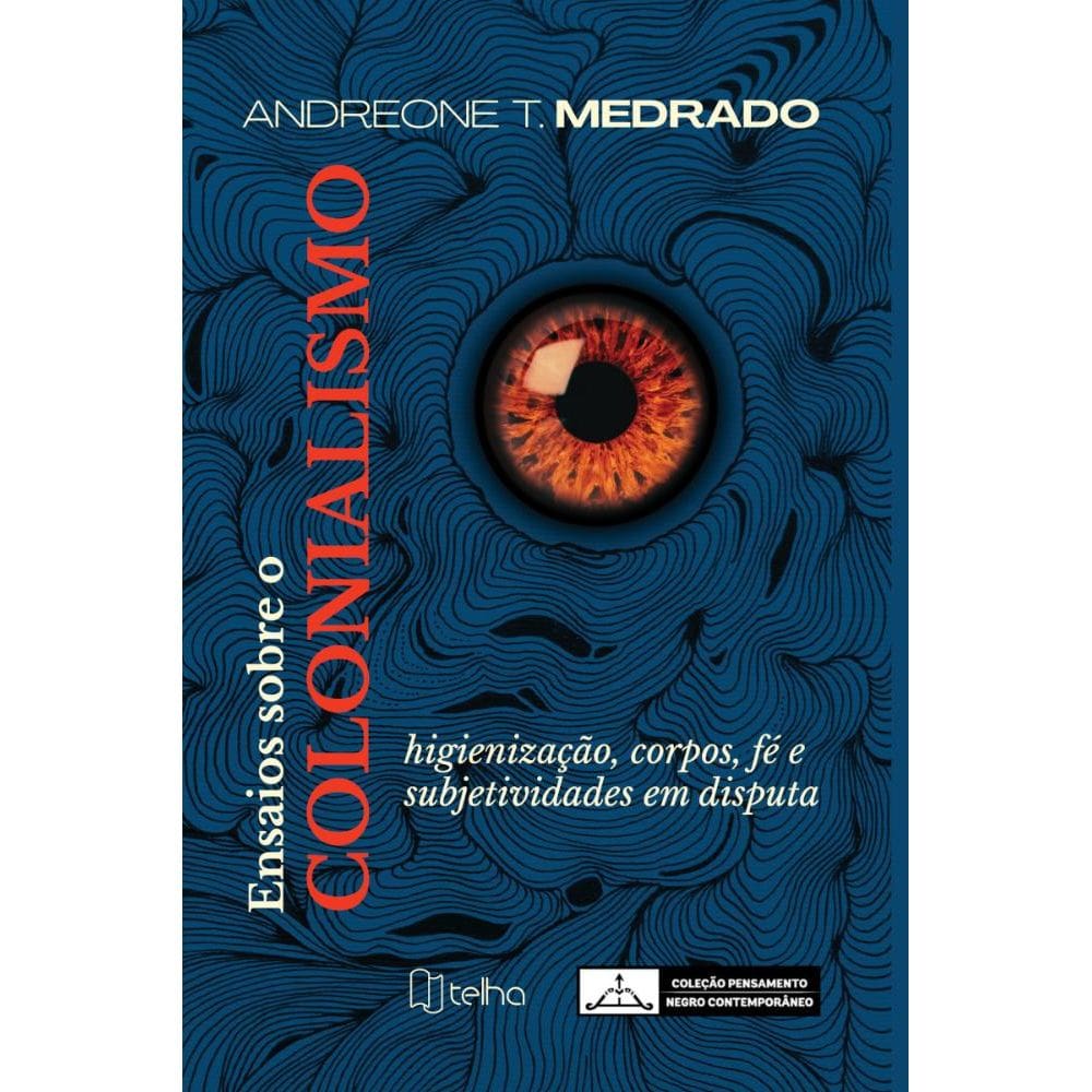 Ensaios sobre o colonialismo: higienização, corpos, fé e subjetividades em disputa
