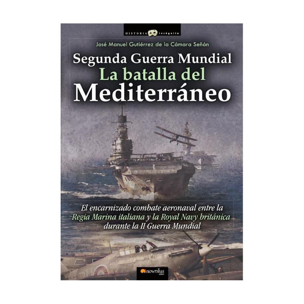 Segunda Guerra Mundial: la batalla del Mediterráneo - Espanhol