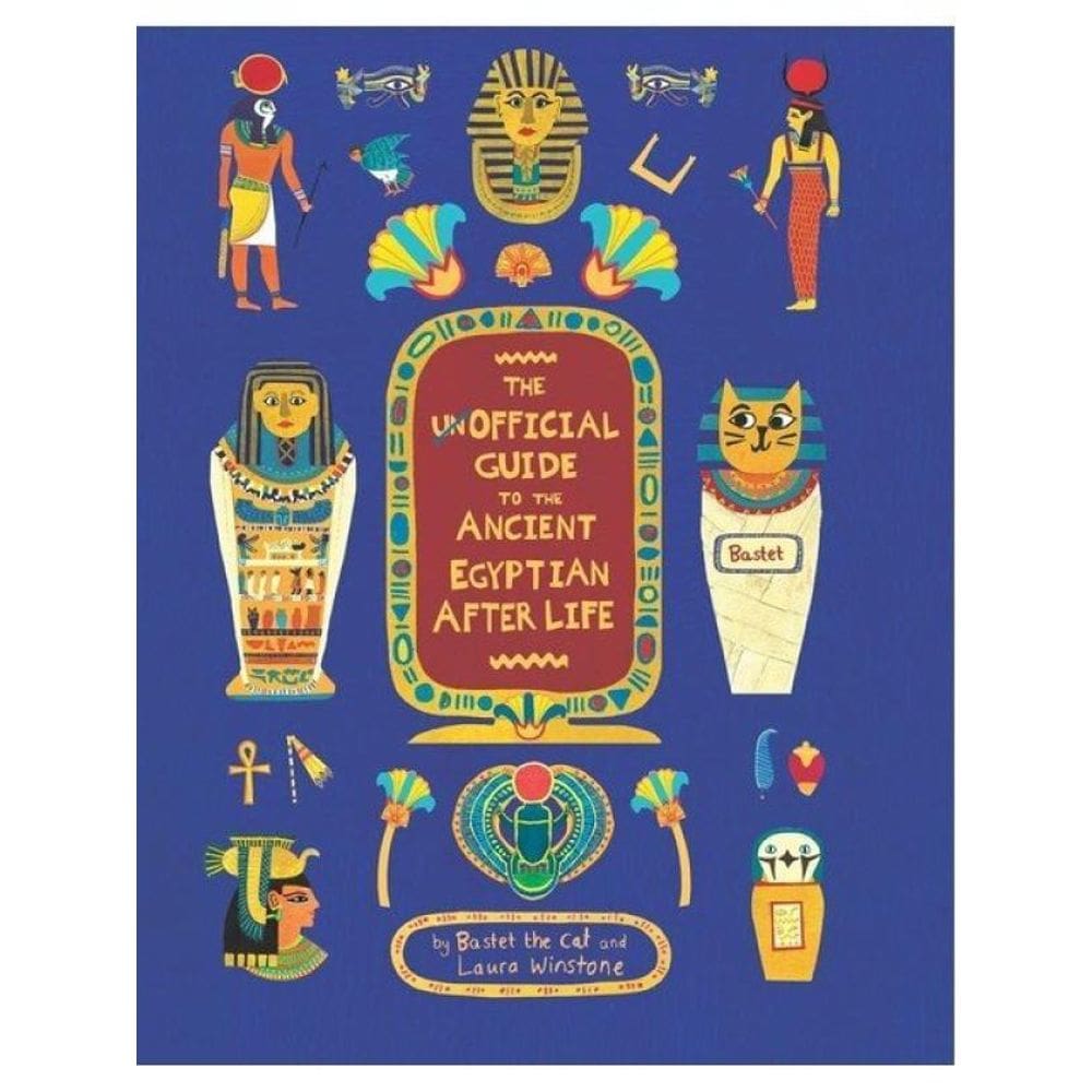 The Unofficial Guide To The Ancient Egyptian Afterlife