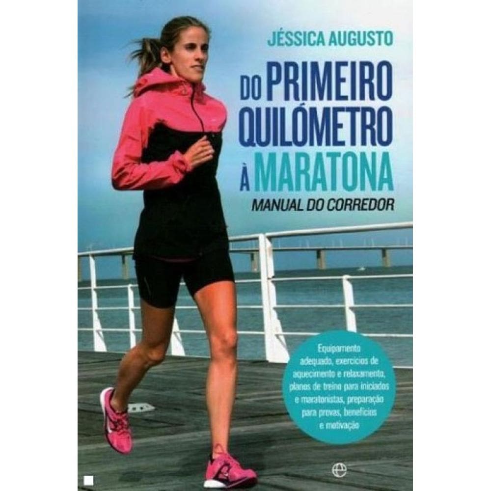 Do Primeiro Quilometro A Maratona