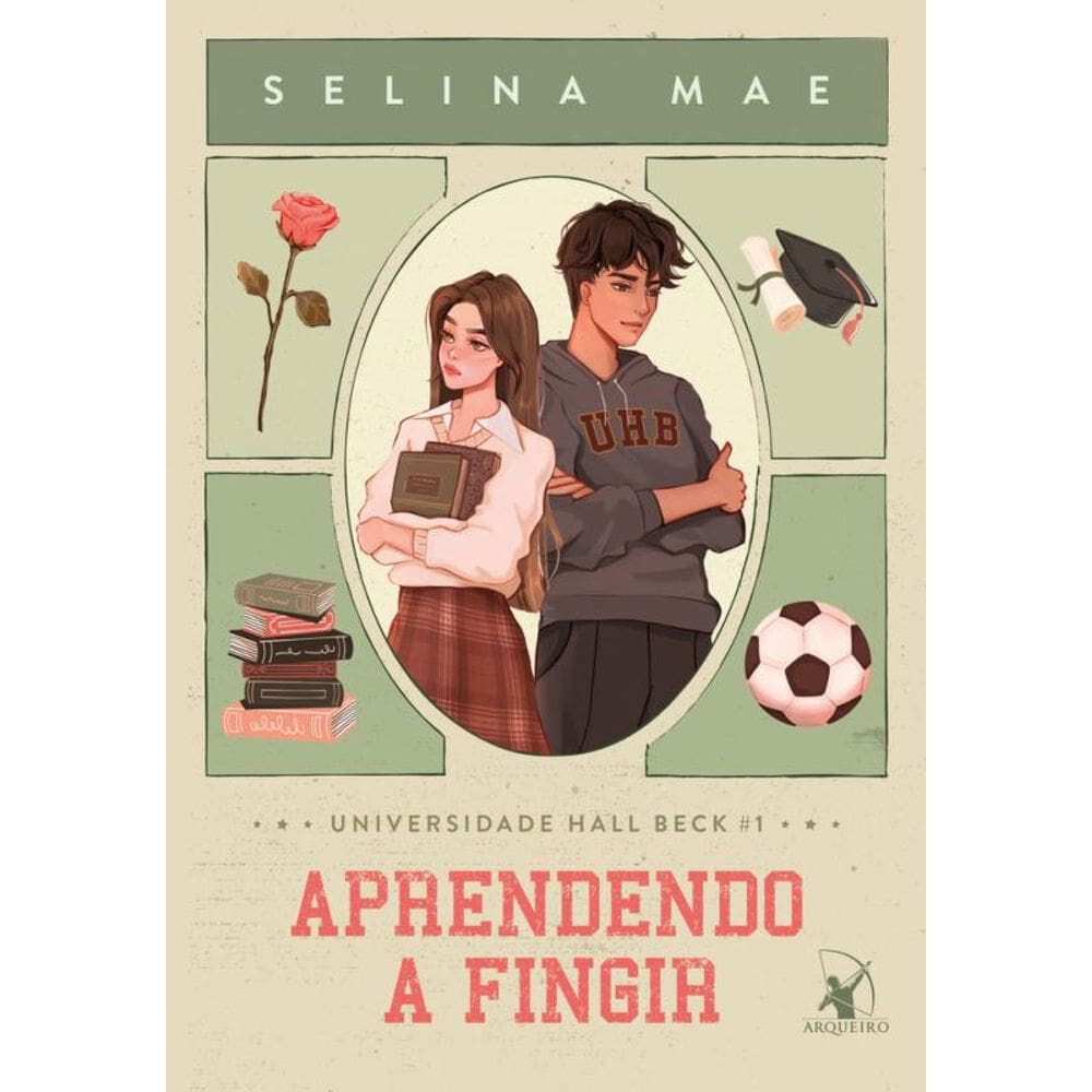 Aprendendo a fingir (Universidade Hall Beck - Livro 1)