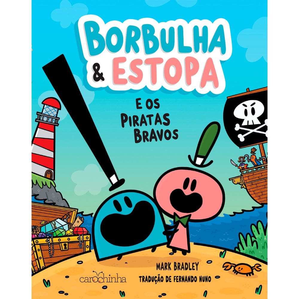 Borbulha & Estopa (Vol. 1): E os Piratas Bravos