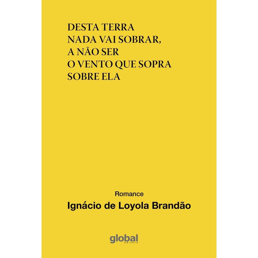 Desta Terra Nada Vai Sobrar - A Não Ser O Vento Que Sopra Sobre Ela