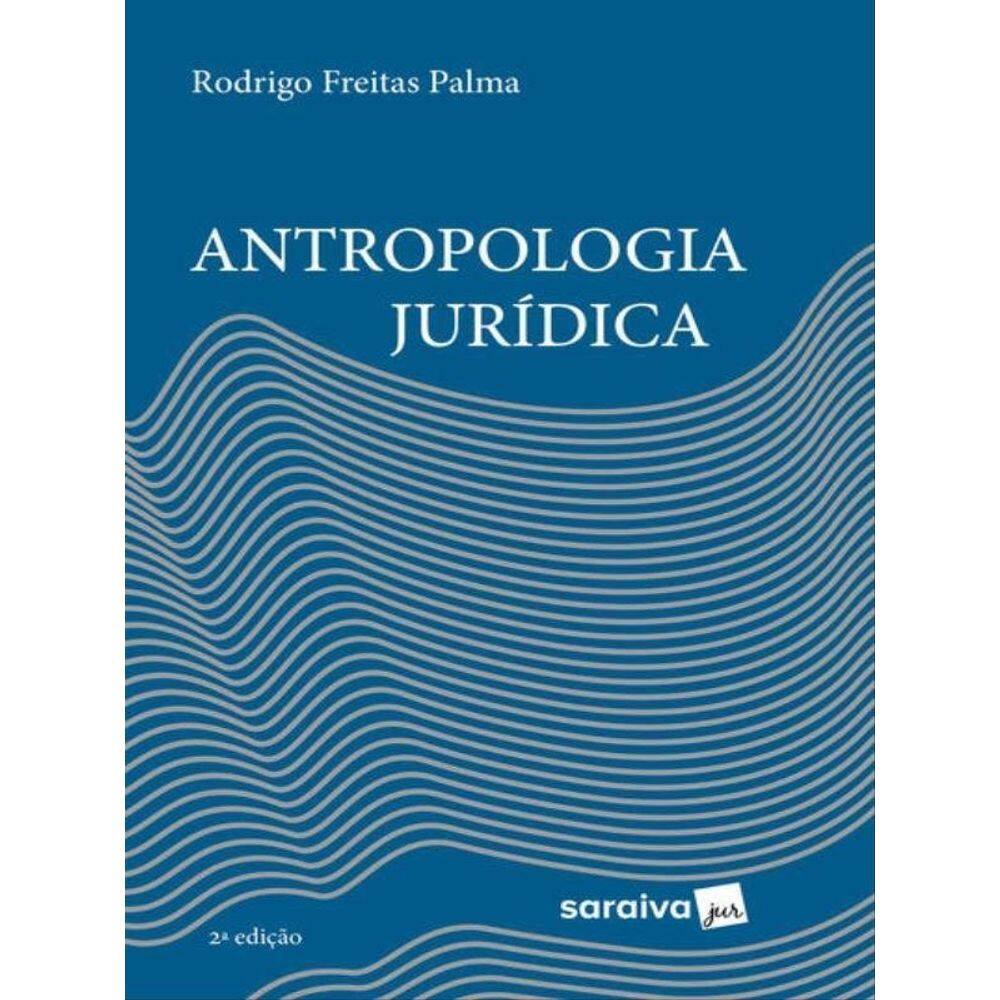 Antropologia Jurídica - 2ª Edição 2023