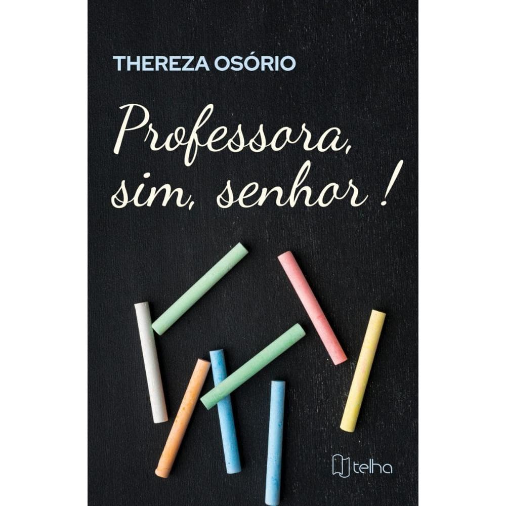 Professora, sim, senhor!