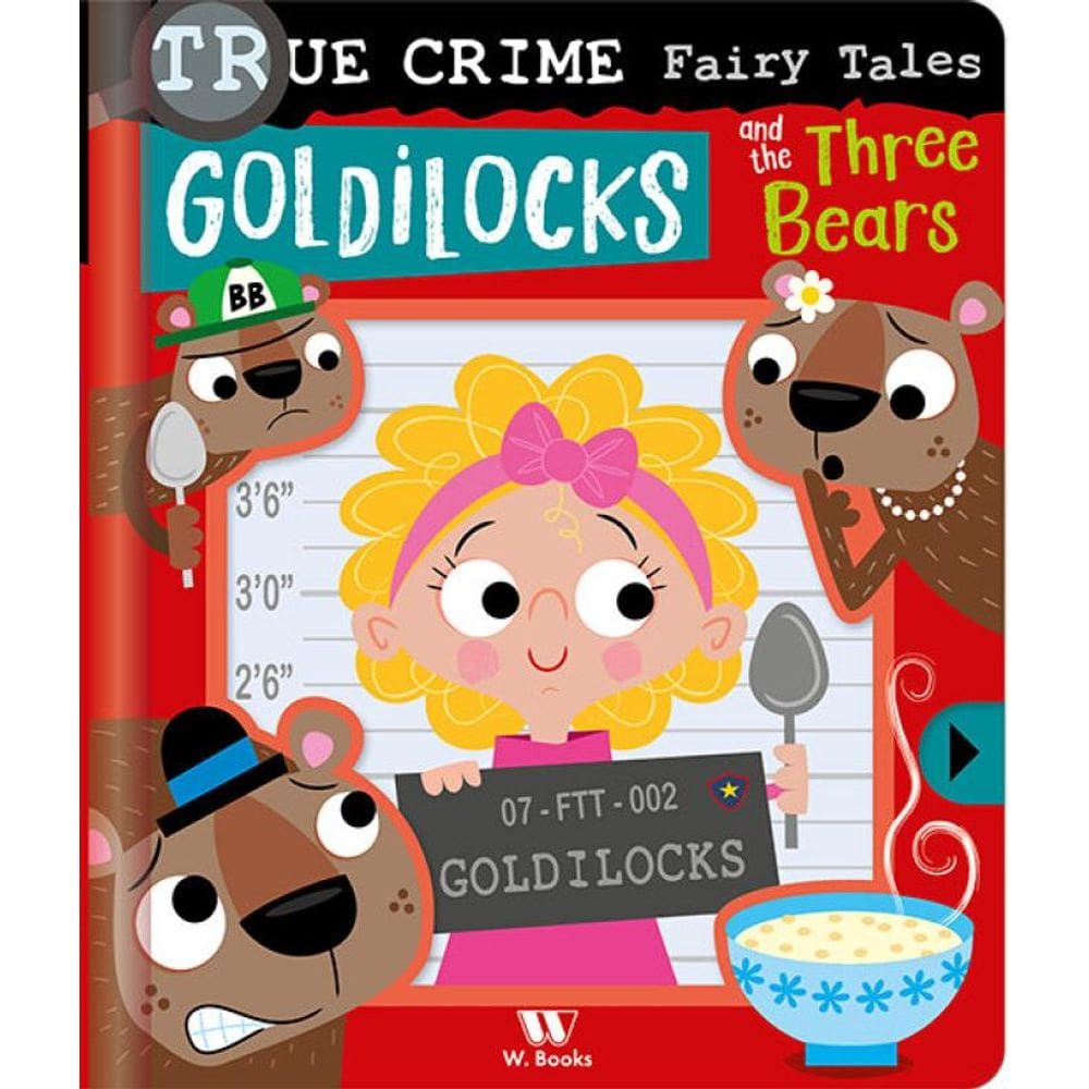 True Crime Fairy Tales: Goldilocks