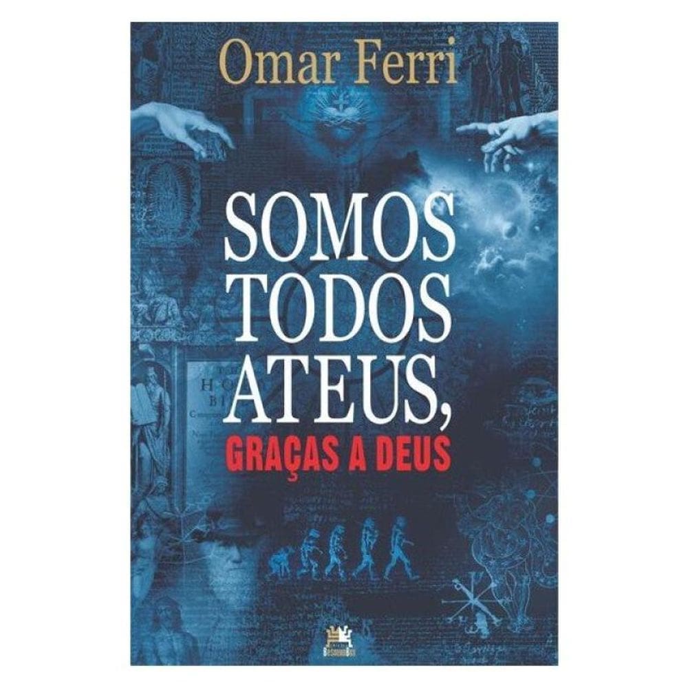 Somos Todos Ateus, Graças A Deus