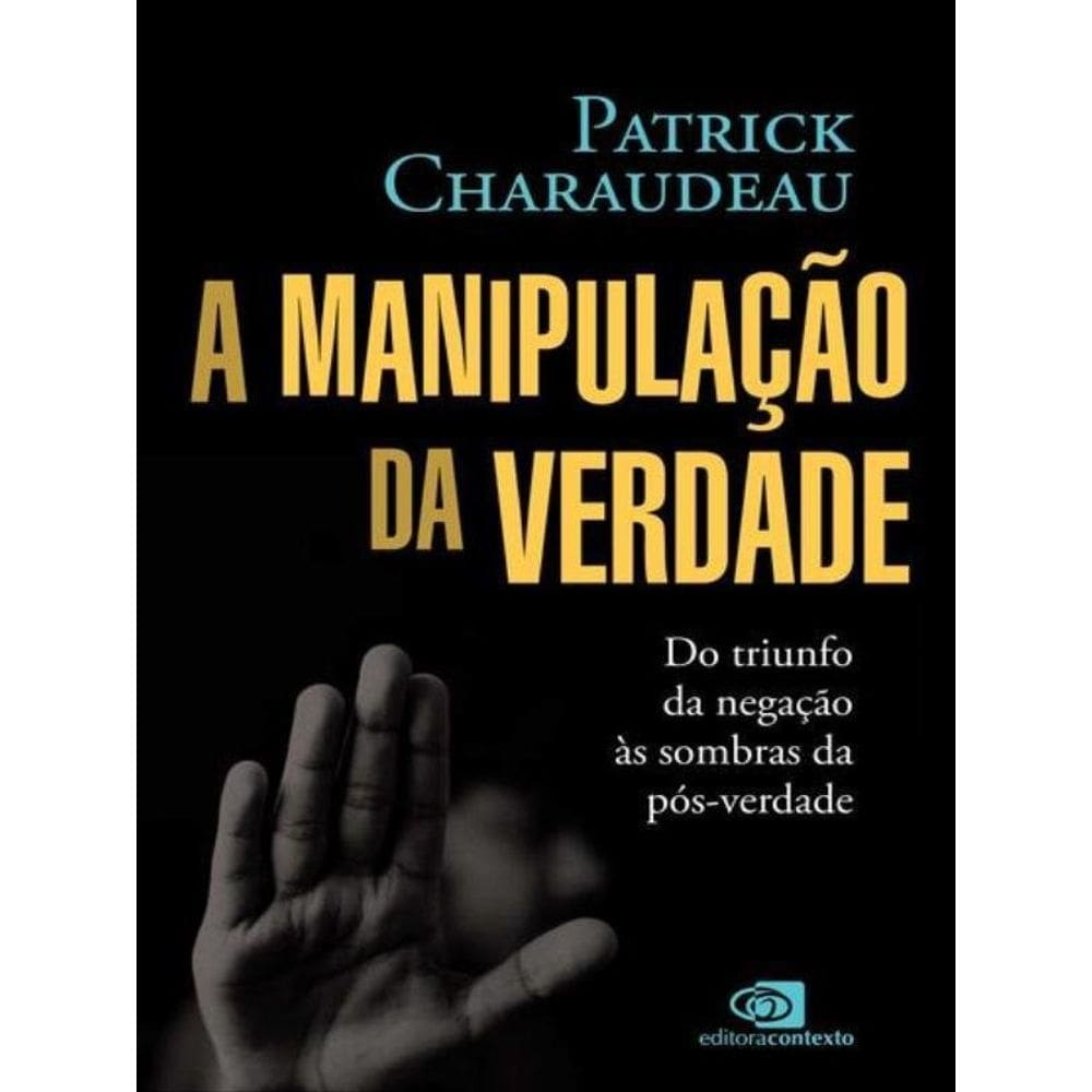 A Manipulação Da Verdade