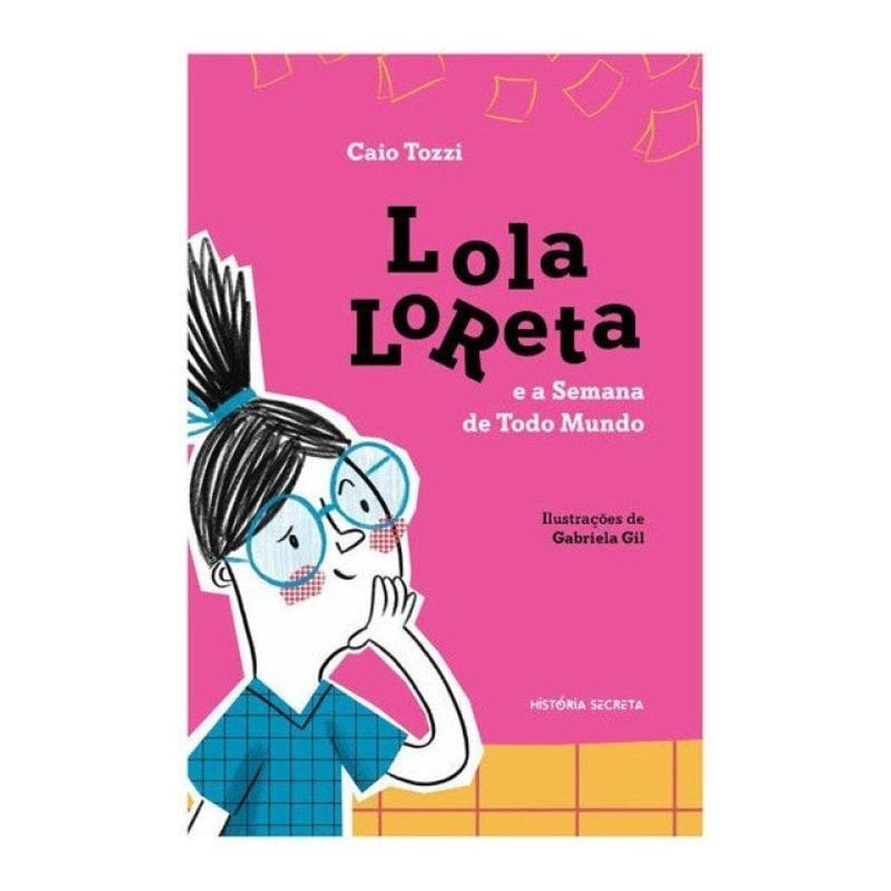 Lola Loreta E A Semana De Todo Mundo