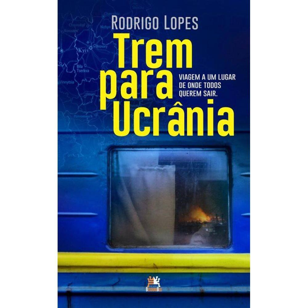 Trem para Ucrânia: viagem a um lugar de onde todos querem sair